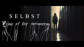 Selbst - Chant Of Self Confrontation (Official video)