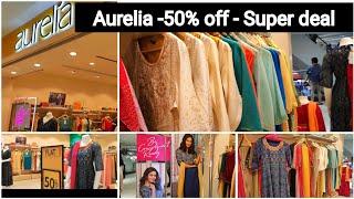 Aurelia 50% off | Super deal | Premium clothing | Bakrid shopping done