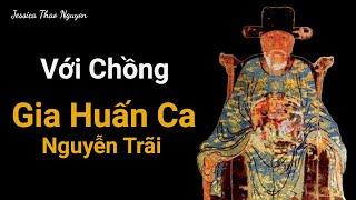 Gia Huấn Ca - Nguyễn Trãi (Phần 3) | Với Chồng