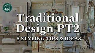 (NEW) Classy Perennial TRADITIONAL Interior Design | 5 Fundamental Design Features for Lasting Style