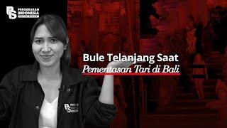 Rizka Putri Abner | Bule Telanjang Saat Pementasan Tari di Bali