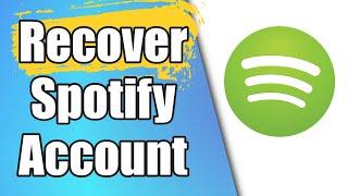 How To Recover Spotify Account Without Email Or Password