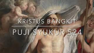 Kristus Bangkit - PS 524