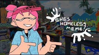 + Shes Homeless Animation Meme + - Feat - Aloha - Splatoon manga