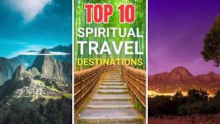 Top 10 Spiritual Travel Destinations to Awaken Your Soul