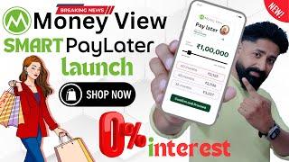 Money View Smart Pay Later: Zero Interest & No Income Proof – How to Apply Easily!