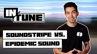 Soundstripe versus Epidemic Sound - Royalty Free Music Licensing for Filmmakers and Creators