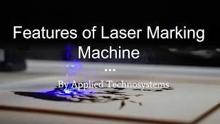 Features of Laser marking machines by Applied Technosystems