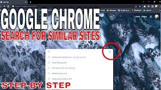  How To Search For Similar Sites In Google Chrome 