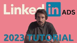 LinkedIn Ads Tutorial (2023)