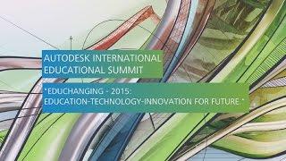 International Educational Summit "EduChanging-2015: Education-Technology-Innovation for Future"