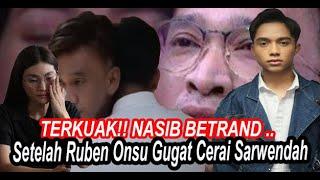 AKANKAH BALIK KE NNT?..TERUNGKAP NASIB BETRAND USAI RUBEN ONSU GUGAT CERAI SARWENDAH