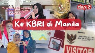 [Eps 03] || Berkunjung ke KBRI di Manila 