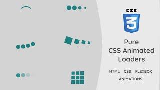 Creating Loaders Using Pure CSS | CSS Animations Tutorial