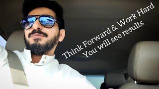 Motivational : Think Forward and Work Hard, You will see results