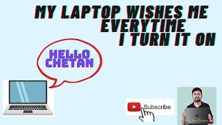 Customize your PC/ Laptop | Welcome voice Memo on startup | Chetan Sharma Tech