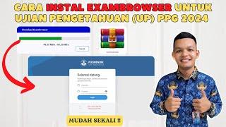 Cara Instal ExamBrowser Untuk Ujian Pengetahuan (UP) PPG 2024