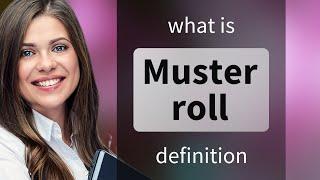 Muster roll — what is MUSTER ROLL meaning