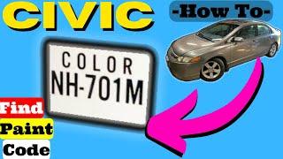 Honda Civic how to Find Paint Code What is My Color Match Code ID 2006 2007 2008 2009 2010 2011