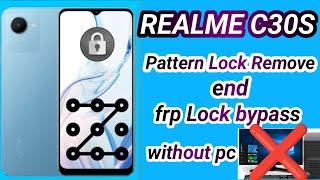 Realme C30s Pattern Lock and frp Lock bypass|| Realme C30s password Lock bypass without pc 