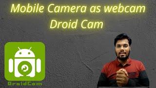 how to use mobile camera as webcam l Droid Cam