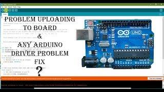 Problem uploading to board || arduino uno driver problem solved || error