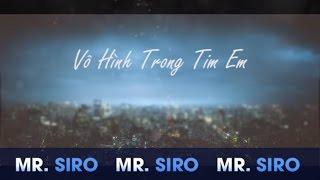 Vô Hình Trong Tim Em - Mr. Siro (Lyrics Video)