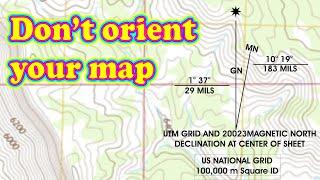 Do not orient a map - when using with a compass