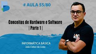 BANESTES - Conceitos de Hardware e Software | Parte 1 | - Informática -  55/80