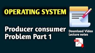 3.2 Producer consumer problem part 1