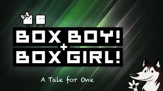 BOXBOY! + BOXGIRL! - A Tale for One