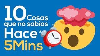 10 Cosas que no sabías hace 5 minutos!!