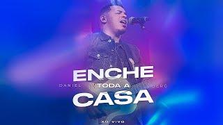 Enche Toda a Casa - Daniel Berg ( Ao Vivo )