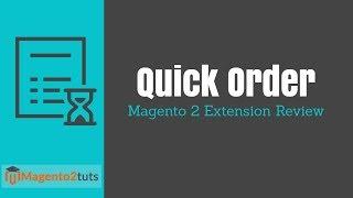 Quick Order Magento 2 Extension Review