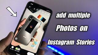 How to add multiple photos on Instagram Stories on iPhone (2021)