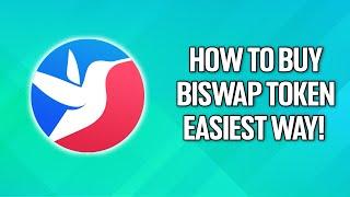 How To Buy BISWAP (BSW) EASIEST WAY! (Pancakeswap Tutorial 2022)