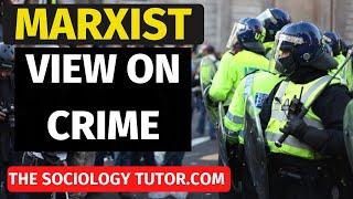 Marxist view on Crime and Deviance (Sociology) A Level