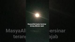 bulan bersinar di bulan rajab