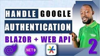 Integrate Google Authentication in .NET 9 Web API | Secure OAuth 2.0 Login for Blazor WASM