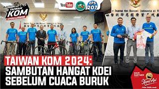 Taiwan KOM 2024: Sambutan Hangat KDEI sebelum Cuaca Buruk