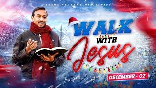 என் மகனே, என் மகளே, ஏன் பயப்படுகிறாய் ||  Walk with Jesus || Bro. Mohan C Lazarus || December 2