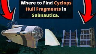 Where to find Cyclops Hull Fragments in Subnautica. (UPDATED)