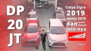 BANYAK PILIHAN DP MINIM! | Program Mobil Rekomendasi Formula (PROMOSIF) eps 1 | Calya, Agya dll