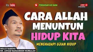 Penjelasan Gus Baha : Tentang Cara Allah Swt Menuntun Hidup Kita Menghadapi Ujian || Gus Baha 2024