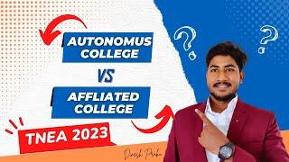 Best Autonomous College என்றால் என்ன ?எது Best Option Affiliated Vs Autonomous?Detailed Explanation