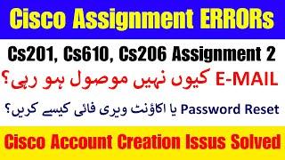 Students ko Email q ni aa rhi??|| Cisco Assignment Account ISSUES Solved || Cisco Account Creation