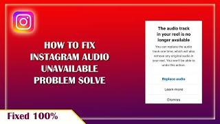 How to Fix Instagram Audio Unavailable | Instagram Audio Missing | Instagram Audio Unavailable