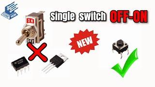مفتاح تشغيل و اطفاء | Push ON OFF Circuit | Single Push button Latching