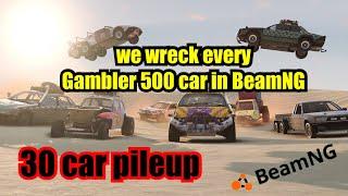 We crash all 30 Gambler 500 cars on BeamNG