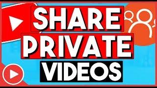 How To Share A Private YouTube Video 2019 (FAST)